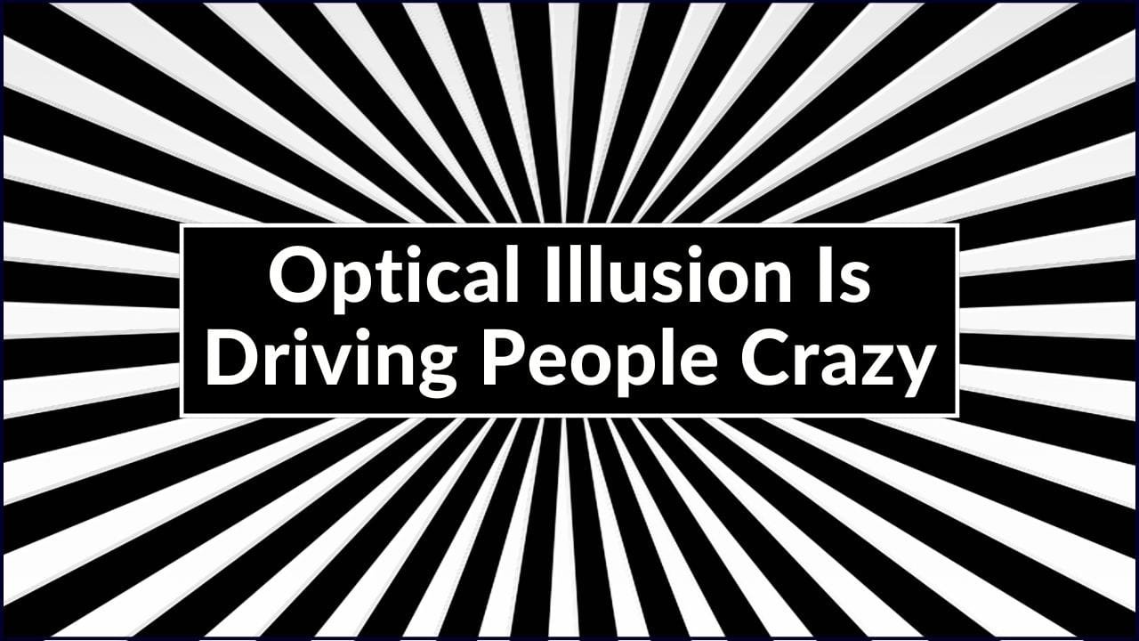 Optical Illusion Is Driving People Crazy